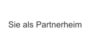 Sie als Partnerheim